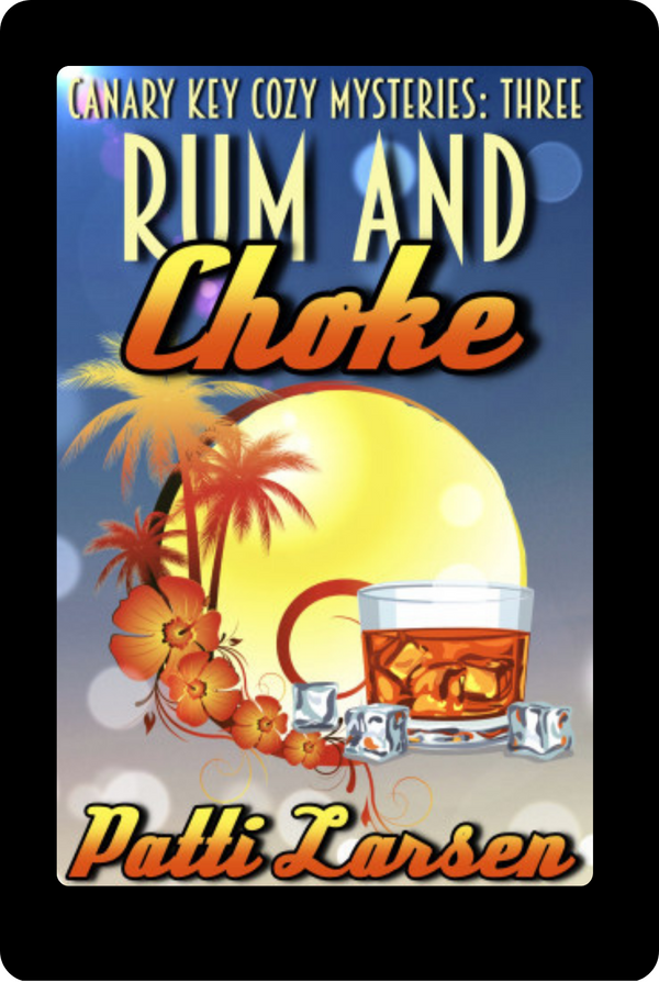 RUM and CHOKE: #3 Canary Key Cozy Mysteries – Cozy & Sweet